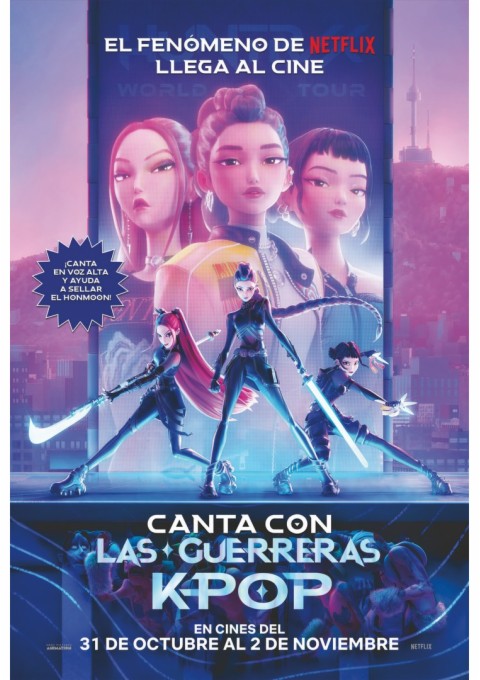 LAS GUERRERAS K-POP (SING ALONG) (ESTRENO 31 DE OCTUBRE)