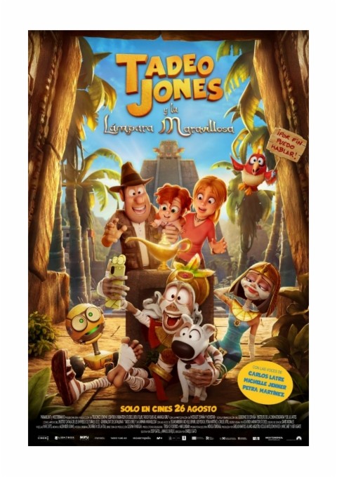 TADEO JONES Y LA LÁMPARA MARAVILLOSA (ESTRENO MIÉRCOLES 26 DE AGOSTO)