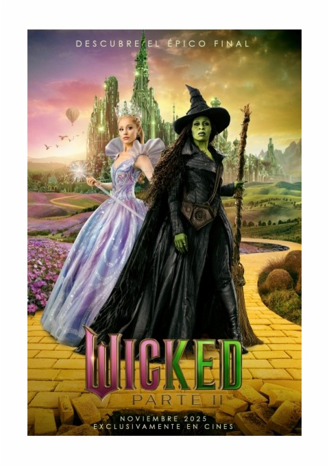 WICKED: PARTE II (ESTRENO VIERNES 21 DE NOVIEMBRE)